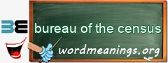 WordMeaning blackboard for bureau of the census